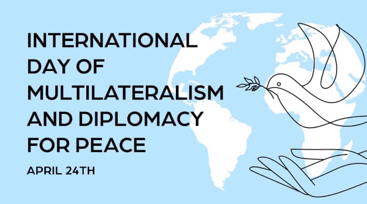 Celebrating the Blessing of Multilateralism: International Day of Multilateralism and Diplomacy for Peace
