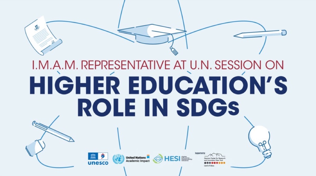 I.M.A.M.’s U.N. Representative Attends Session Measuring Higher Education's Contribution to the SDGs